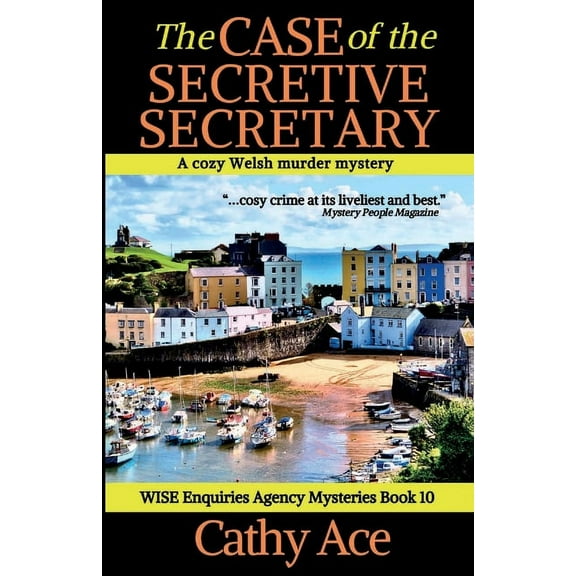 Wise Enquiries Agency Mystery The Case of the Secretive Secretary: A WISE Enquiries Agency cozy Welsh murder mystery, Book 10, (Paperback)