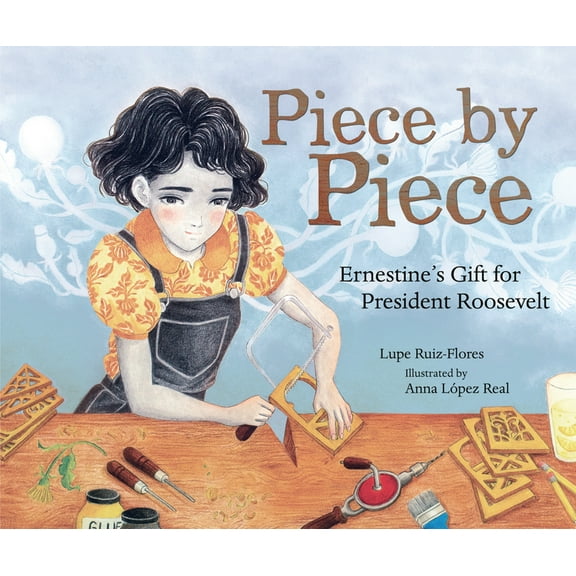 Piece by Piece: Ernestine's Gift for President Roosevelt, (Hardcover)