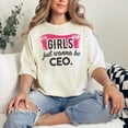 thumbnail image 2 of Girls Just Wanna Be CEO Motivational, Ivory Comfort Colors T-Shirt, Medium, 2 of 3