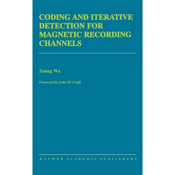 The Springer International Engineering a Coding and Iterative Detection for Magnetic Recording Channels, Book 531, (Hardcover)