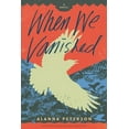 thumbnail image 1 of Pre-Owned When We Vanished (Paperback) 1952149010 9781952149016, 1 of 1