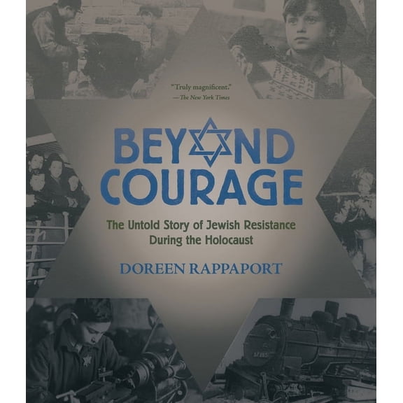 Beyond Courage: The Untold Story of Jewish Resistance During the Holocaust, (Paperback)