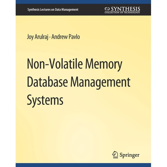Synthesis Lectures on Data Management Non-Volatile Memory Database Management Systems, (Paperback)