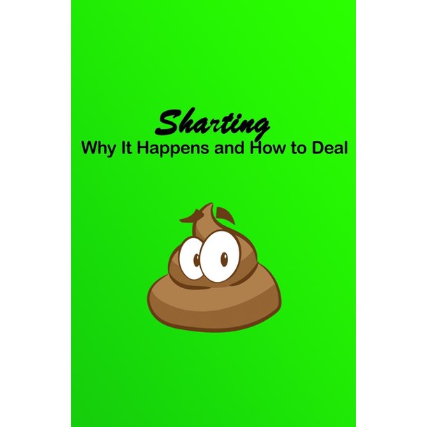 Sharting Why It Happens and How to Deal My Poop Is Stuck; Why does it