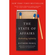 The State of Affairs: Rethinking Infidelity (Paperback 9780062322593) by Esther Perel