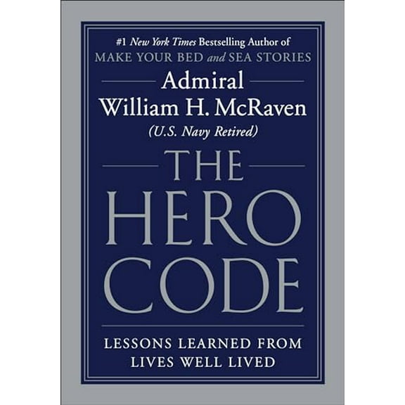 Pre-Owned The Hero Code: Lessons Learned from Lives Well Lived, 9781538719961, 1538719967, Hardcover,