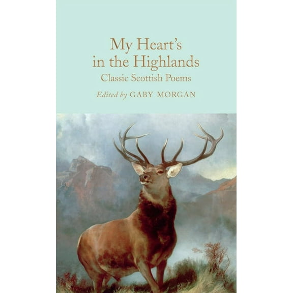 My Heart’s in the Highlands : Classic Scottish Poems (Hardcover)