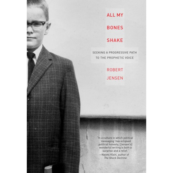 Pre-Owned All My Bones Shake: Seeking a Progressive Path to the Prophetic Voice (Paperback) 1593762348 9781593762346