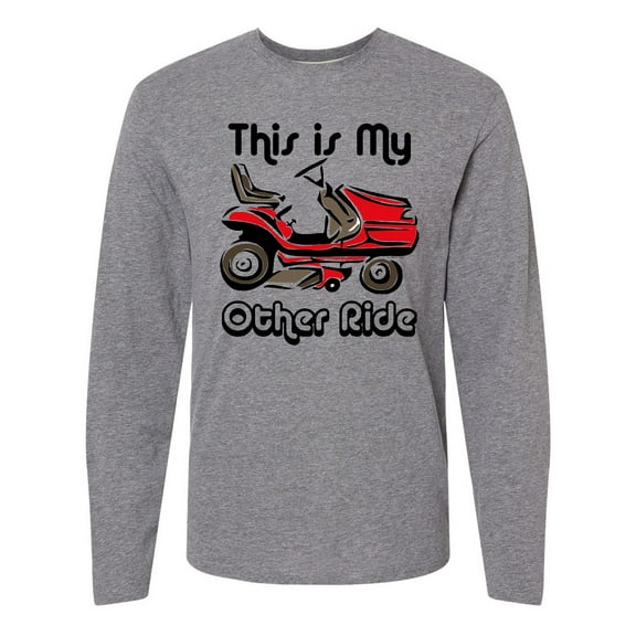Inktastic Mower My Other Ride Long Sleeve T-Shirt