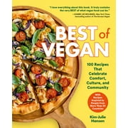 Best of Vegan: 100 Recipes That Celebrate Comfort, Culture, and Community (Hardcover)