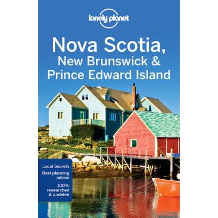 Travel guide: lonely planet nova scotia, new brunswick & prince edward island - paperback: (Best Of Nova Scotia)