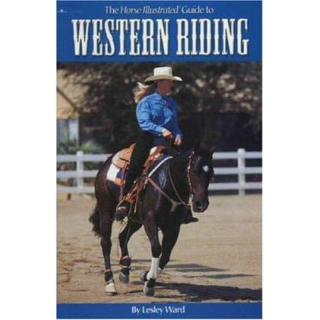 The Horse Illustrated Guide to Western Riding [Paperback - Used]