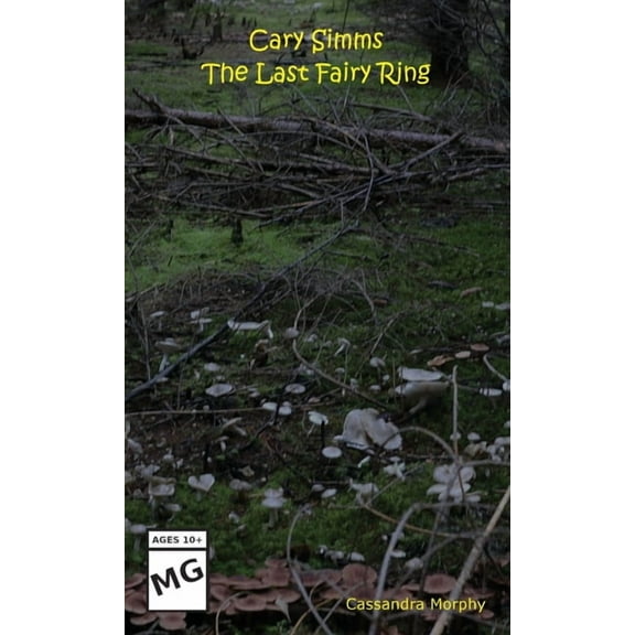 Cary Simms: The Last Fairy Ring, (Paperback)