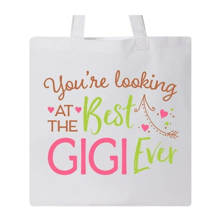 - You're Looking at the Best Gigi Ever Tote Bag