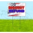 thumbnail image 1 of Biggest Refund (18" x 24") Yard Sign, Includes Metal Step Stake, 1 of 6