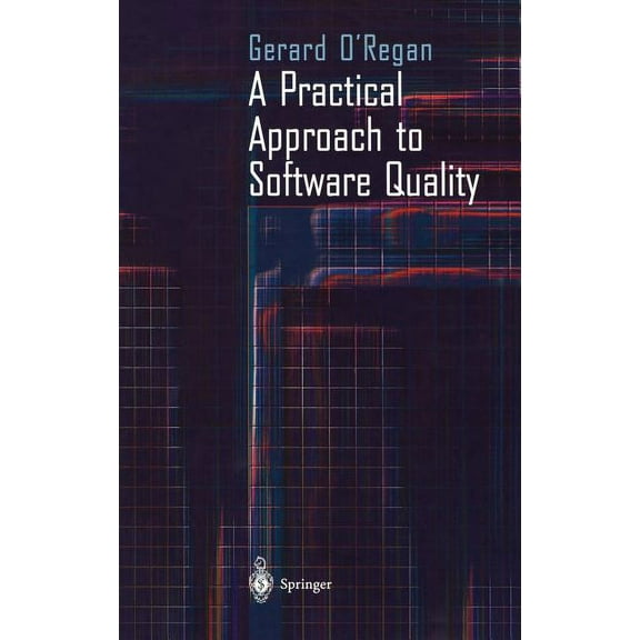A Practical Approach to Software Quality, (Hardcover)