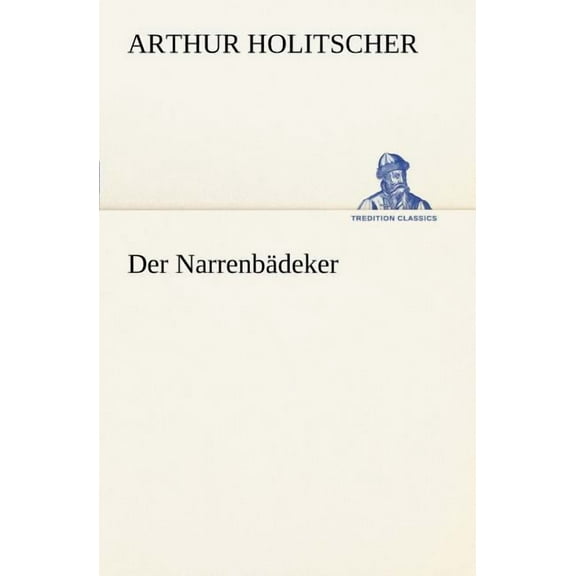 Der Narrenbadeker (Paperback)