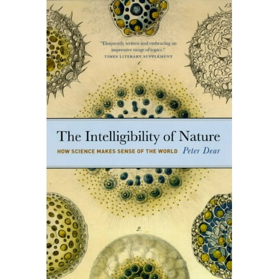 Science.Culture The Intelligibility of Nature: How Science Makes Sense of the World, (Paperback)