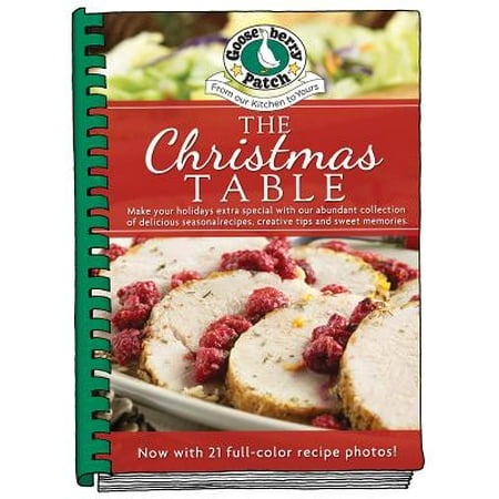 Sweet Snack Recipes The Christmas Table : Make Your Holidays Extra Special with Our Abundant Collection of Delicious Seasonal Recipes, Creative Tips and Sweet Memories ()