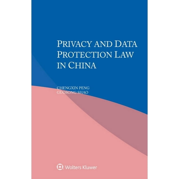 Privacy and Data Protection Law in China, (Paperback)