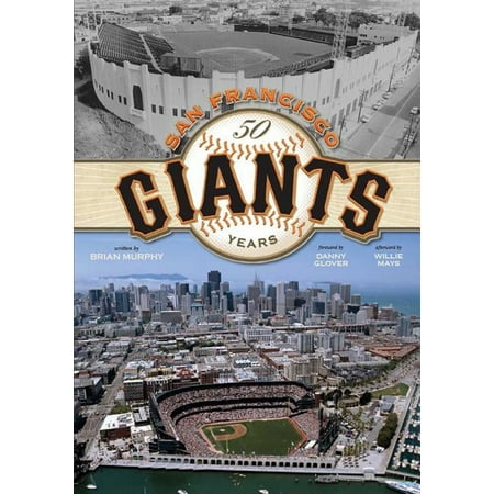The San Francisco Giants : 50 Years (Hardcover)