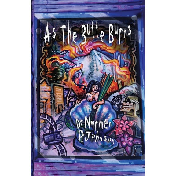 As the Butte Burns, (Paperback)