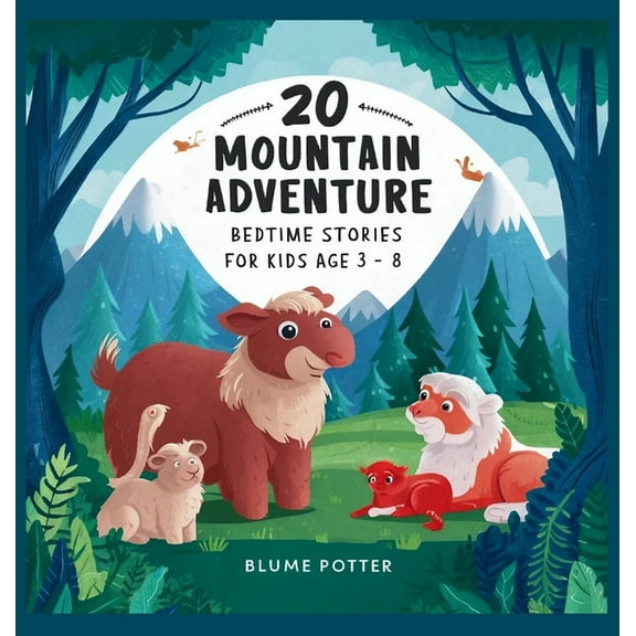 Bedtime Stories for Kids Age 3 to 8 Seri 20 Mountain Adventure Bedtime Stories For Kids Age 3 - 8, Book 8, (Hardcover)