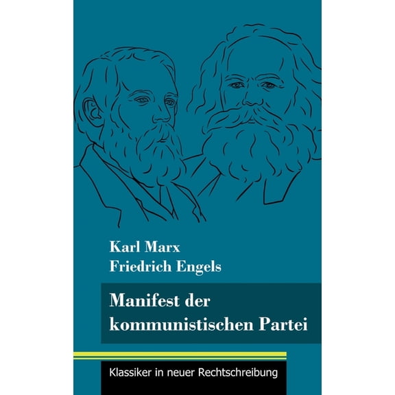 Manifest der kommunistischen Partei: (Band 113, Klassiker in neuer Rechtschreibung) (Hardcover)