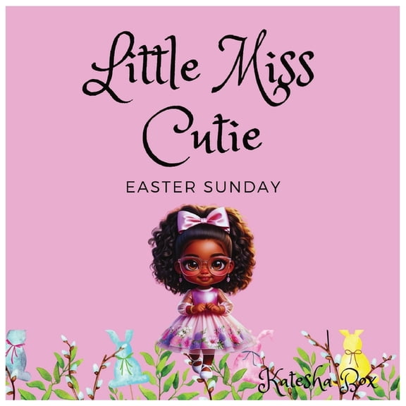 Little Miss Cutie: Easter Sunday, (Paperback)