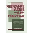 thumbnail image 1 of Pre-Owned Substance Abuse as Symptom: A Psychoanalytic Critique of Treatment Approaches and the Cultural (Hardcover) by Dr. Louis S Berger, 1 of 1