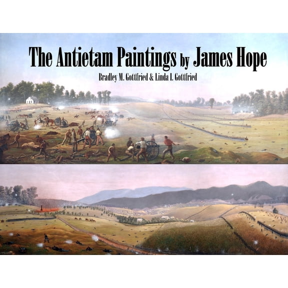 The Antietam Paintings by James Hope, (Paperback)