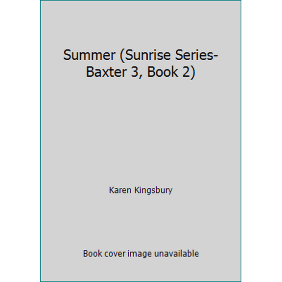 Pre-Owned Summer (Sunrise Series-Baxter 3, Book 2) (Hardcover) 0739487957 9780739487952