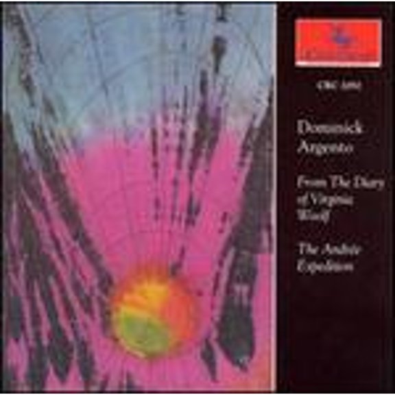 Pre-Owned Dominick Argento: From the Diary of Virginia Woolf; The Andre Expedition (CD 0044747209227) by Linn Maxwell (mezzo-soprano), William Huckaby (piano), William Parker (baritone)