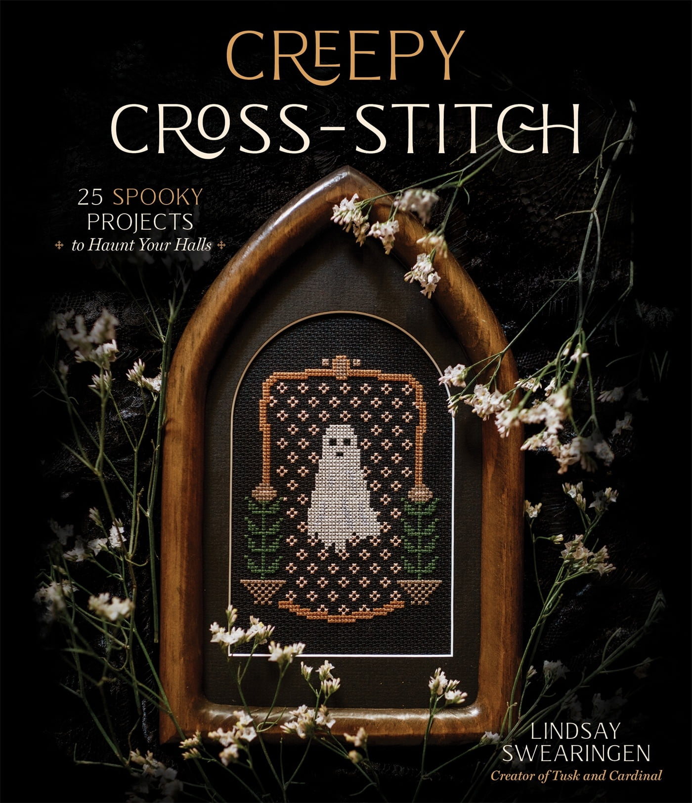 Lindsay Swearingen, Creepy Cross-Stitch, 25 Spooky Projects