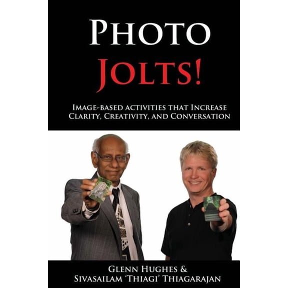 Photo Jolts!: Image-based Activities that Increase Clarity, Creativity, and Conversation (Paperback)