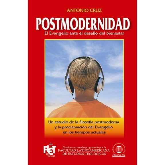 Postmodernidad: El Evangelio ante el desafio del bienestar