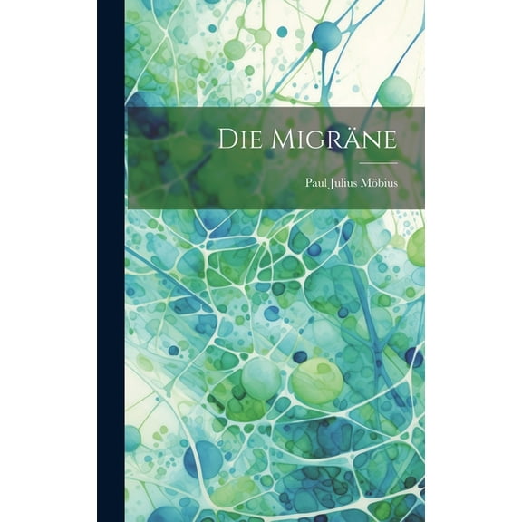 Die Migräne (Hardcover)