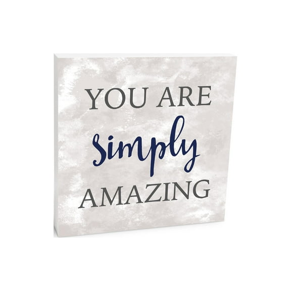 You Are Simply Amazing Marbled White 10 x 10 Wood Tabletop Sign Plaque