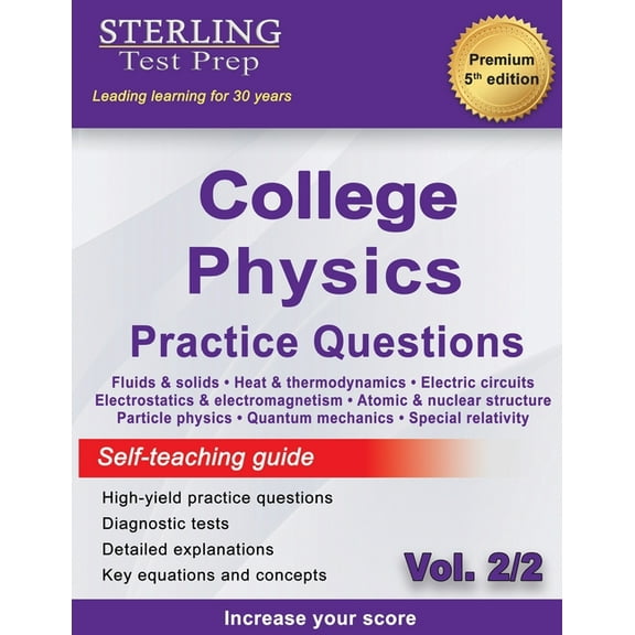Sterling Test Prep College Physics Practice Questions: Vol. 2, High Yield College Physics Questions with Detailed Explan, (Paperback)