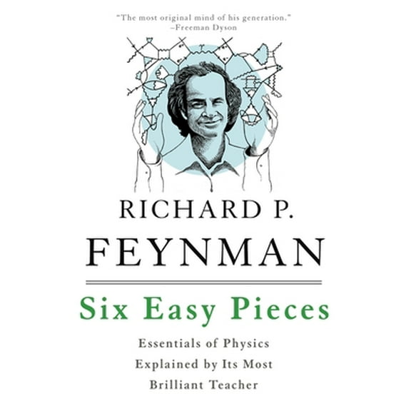Pre-Owned Six Easy Pieces: Essentials of Physics Explained by Its Most Brilliant Teacher (Paperback) 0465025277 9780465025275