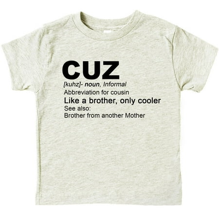 

Cousin Matching T-Shirts and Bodysuits Cuz: Like a Brother Only Cooler Boys Family Fun Outfits Natural Heather Shirt 2T