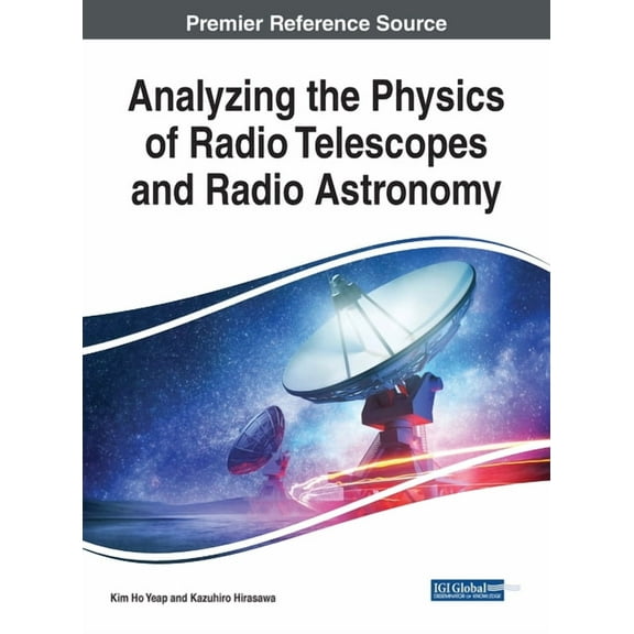 Analyzing the Physics of Radio Telescopes and Radio Astronomy, (Hardcover)