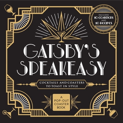 Pre-Owned Gatsby's Speakeasy: Cocktails and Coasters to Toast in Style (Board book) 125028175X 9781250281753