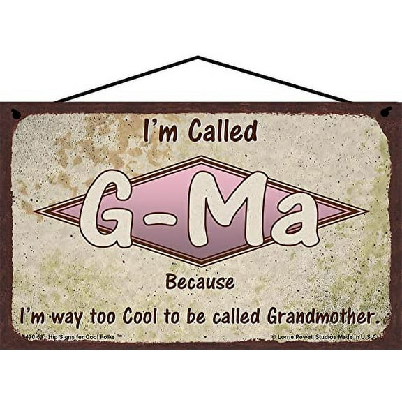 5x8 Retro Family Sign - I'm Called G-Ma Because I'm Way Too Cool To Be Called Grandmother - Vintage Style Hanging Wall Art, Home Décor Mother's Day Gift for Grandma