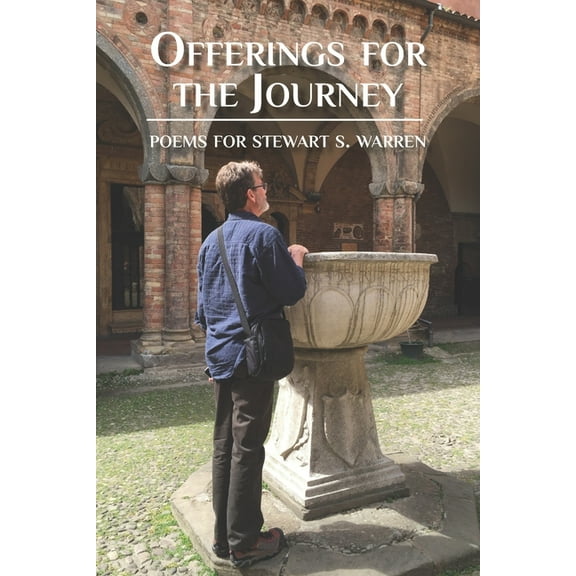 Offerings for the Journey : Poems for Stewart S. Warren (Paperback)