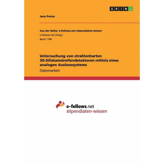Untersuchung von strahlenharten 3D-Siliziumstreifendetektoren mittels eines analogen Auslesesystems (Paperback)