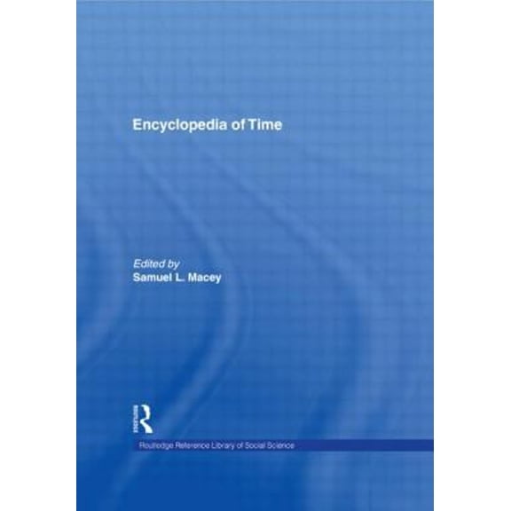 Pre-Owned Encyclopedia of Time (Hardcover) 9780815306153
