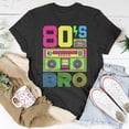 thumbnail image 5 of 80S Bro 1980S Fashion 80 Theme Party Outfit Eighties Costume TShirt, 5 of 6