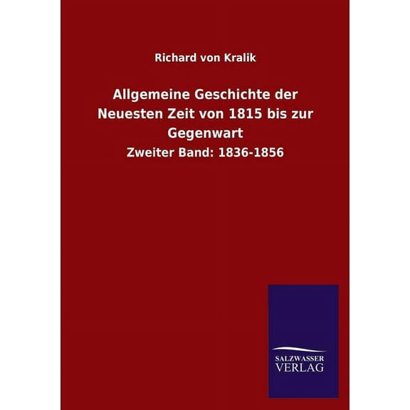 Allgemeine Geschichte der Neuesten Zeit von 1815 bis zur Gegenwart (Paperback)