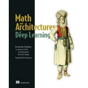 Math and Architectures of Deep Learning (Paperback)
